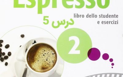 خودآموز زبان ایتالیایی کتاب NUOVO ESPRESSO 2 درس 5 (ویدیوهای آموزشی قابل دانلود)