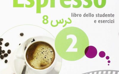 خودآموز زبان ایتالیایی کتاب NUOVO ESPRESSO 2 درس 8 (ویدیوهای آموزشی قابل دانلود)